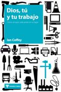 Dios, tú y tu trabajo